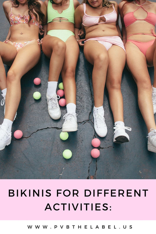 Bikinis for different activities: